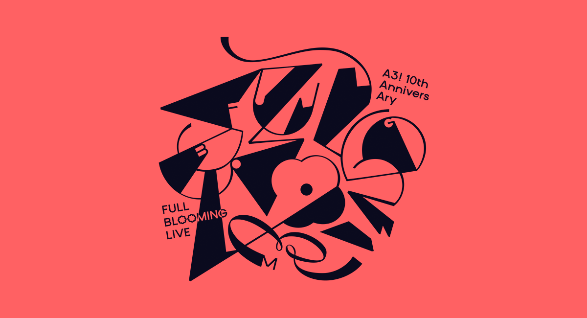 A3! 10th AnniversAry FULL BLOOMING LIVE｜ポニーキャニオン